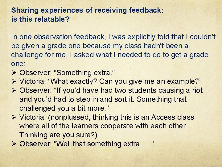 Sharing experiences of receiving feedback: is this relatable? In one observation feedback, I was