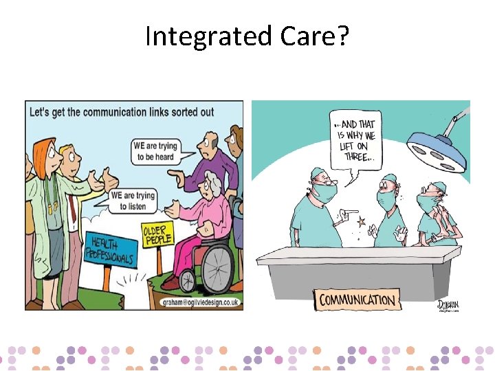 Integrated Care? 