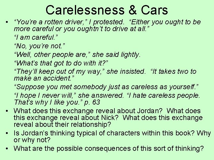 Carelessness & Cars • “You’re a rotten driver, ” I protested. “Either you ought