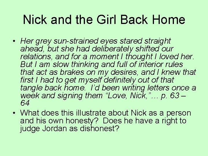 Nick and the Girl Back Home • Her grey sun-strained eyes stared straight ahead,