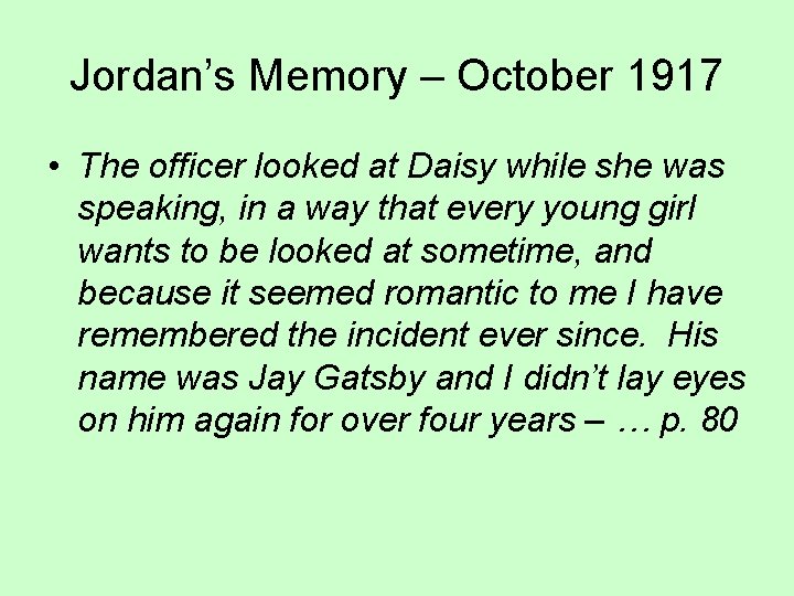 Jordan’s Memory – October 1917 • The officer looked at Daisy while she was