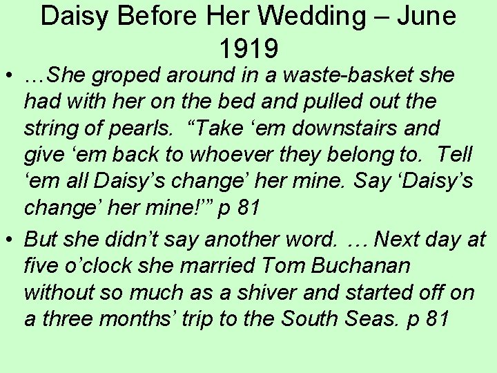 Daisy Before Her Wedding – June 1919 • …She groped around in a waste-basket