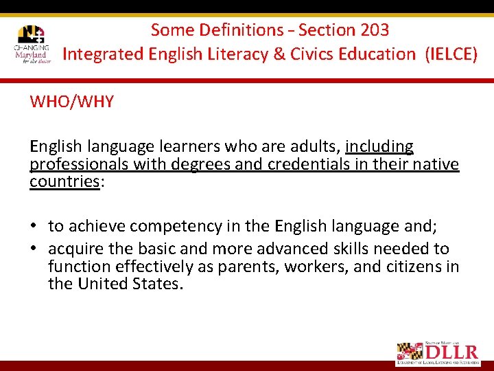 Some Definitions – Section 203 Integrated English Literacy & Civics Education (IELCE) WHO/WHY English
