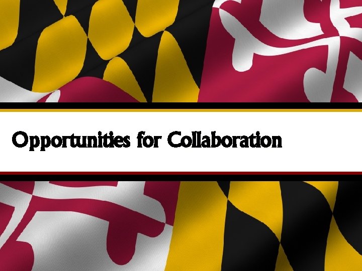 LARRY HOGAN, GOVERNOR • BOYD K. RUTHERFORD, LT. GOVERNOR • KELLY M. SCHULZ, SECRETARY