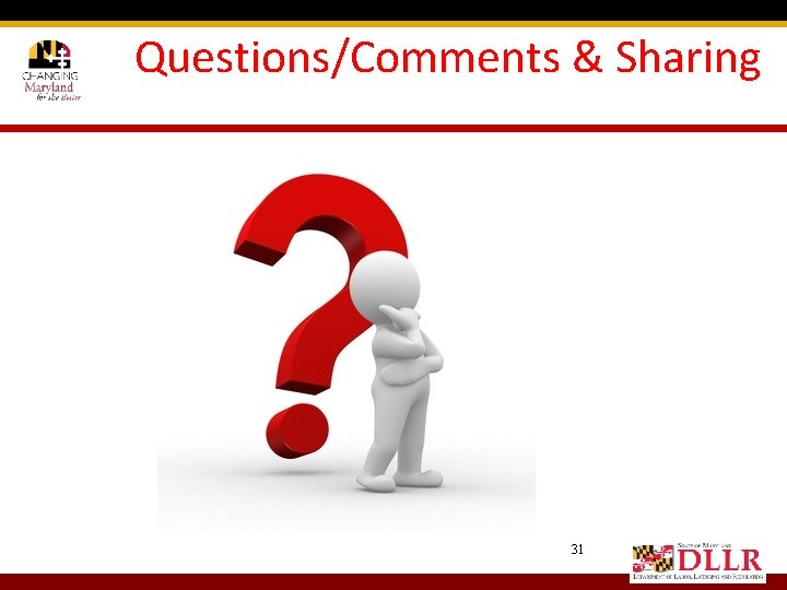 Questions/Comments & Sharing 31 