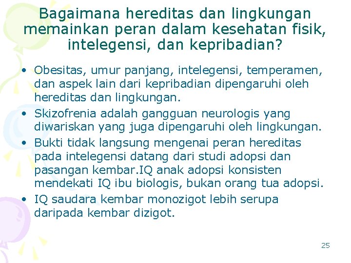 Bagaimana hereditas dan lingkungan memainkan peran dalam kesehatan fisik, intelegensi, dan kepribadian? • Obesitas,