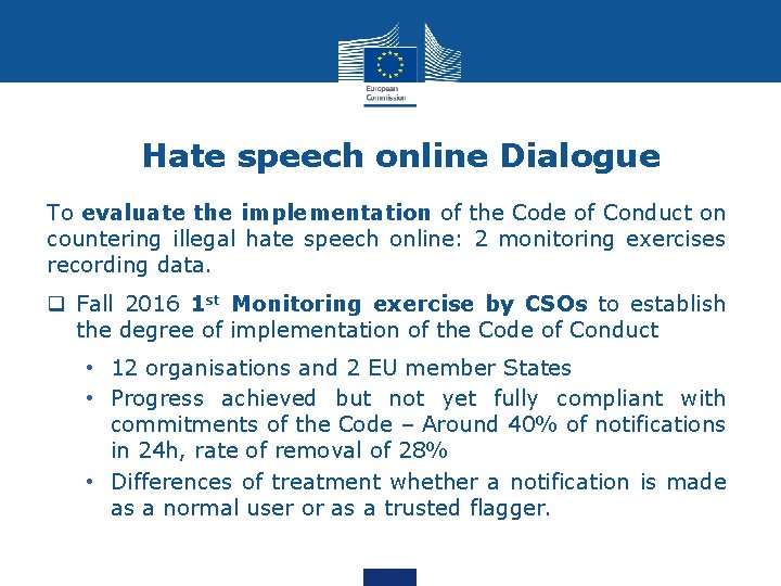 Hate speech online Dialogue To evaluate the implementation of the Code of Conduct on