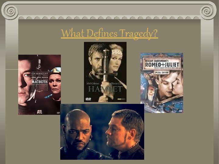 What Defines Tragedy? 