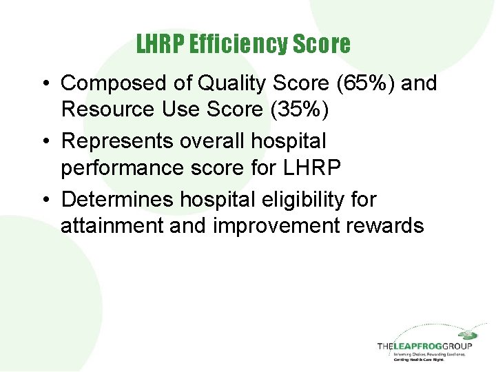 LHRP Efficiency Score • Composed of Quality Score (65%) and Resource Use Score (35%)