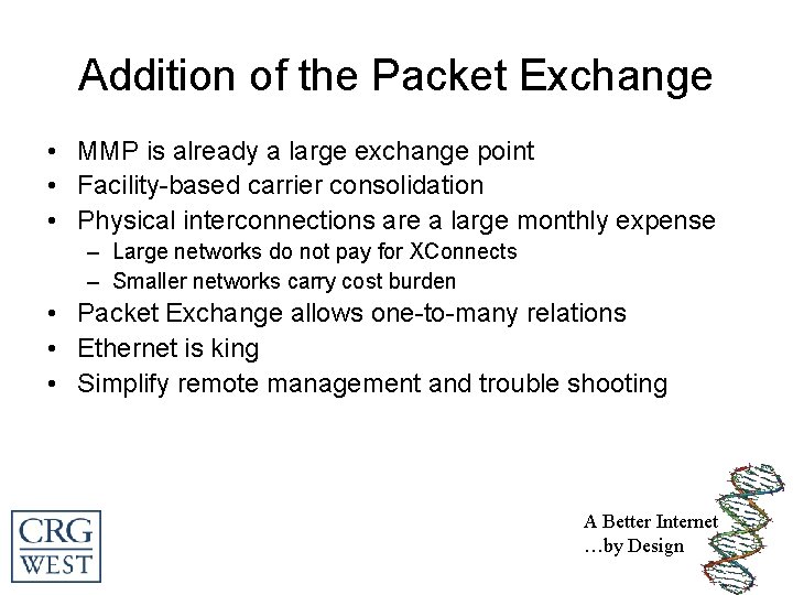 Addition of the Packet Exchange • MMP is already a large exchange point •