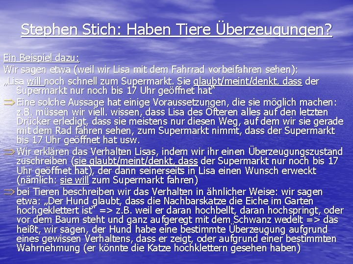 Stephen Stich: Haben Tiere Überzeugungen? Ein Beispiel dazu: Wir sagen etwa (weil wir Lisa