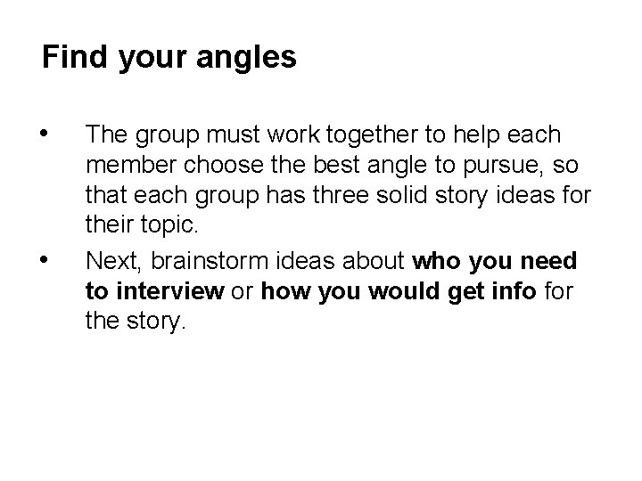 Find your angles • • The group must work together to help each member