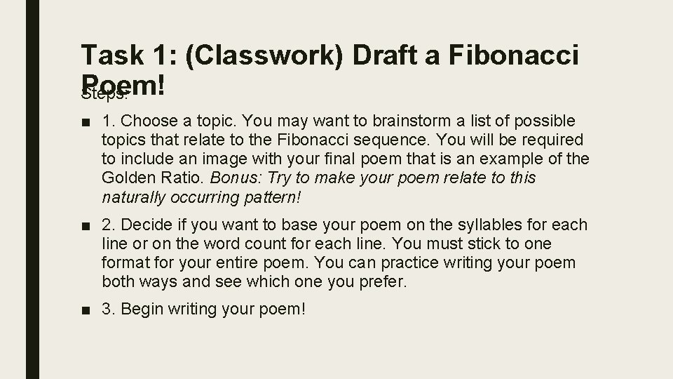 Task 1: (Classwork) Draft a Fibonacci Poem! Steps: ■ 1. Choose a topic. You