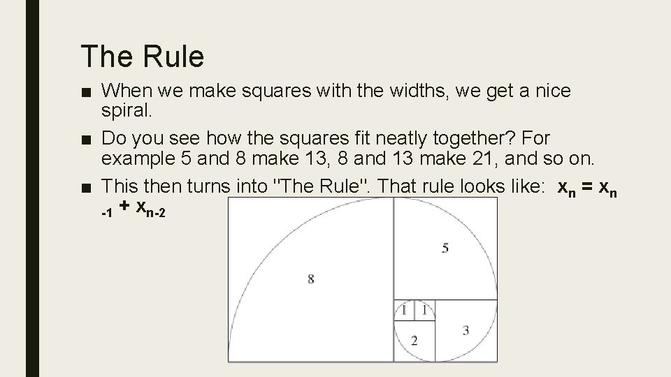 The Rule ■ When we make squares with the widths, we get a nice