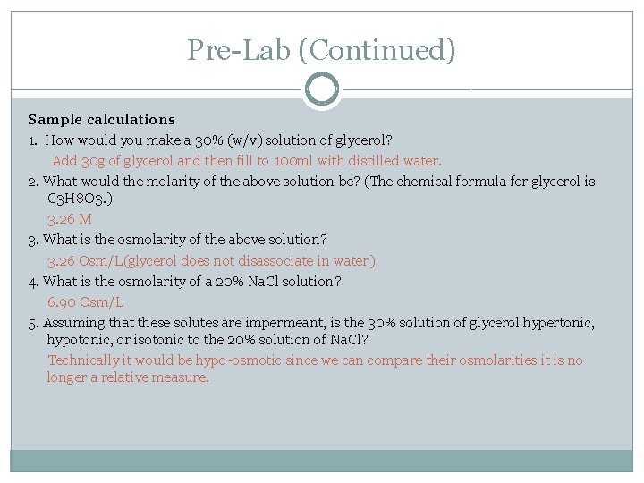 Pre-Lab (Continued) Sample calculations 1. How would you make a 30% (w/v) solution of