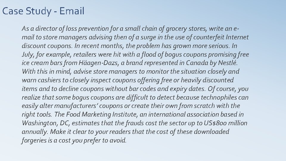 Case Study - Email As a director of loss prevention for a small chain