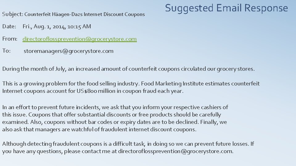 Subject: Counterfeit Häagen-Dazs Internet Discount Coupons Date: Suggested Email Response Fri. , Aug. 1,