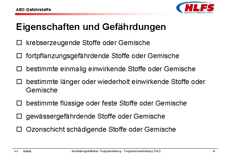 ABC-Gefahrstoffe Eigenschaften und Gefährdungen ¨ krebserzeugende Stoffe oder Gemische ¨ fortpflanzungsgefährdende Stoffe oder Gemische