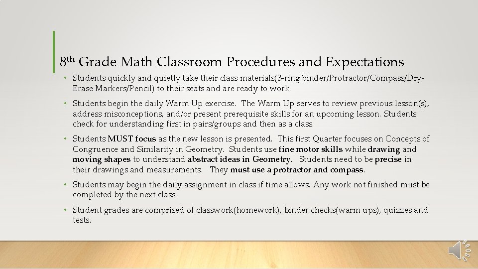 8 th Grade Math Classroom Procedures and Expectations • Students quickly and quietly take
