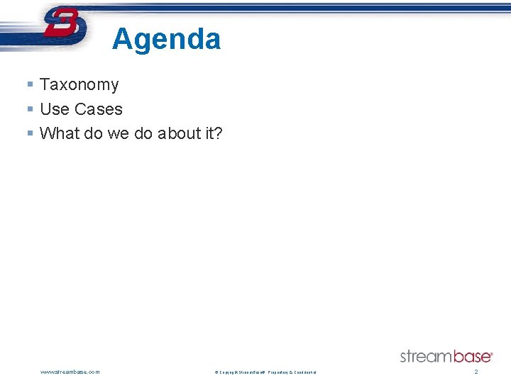 Agenda § Taxonomy § Use Cases § What do we do about it? www.