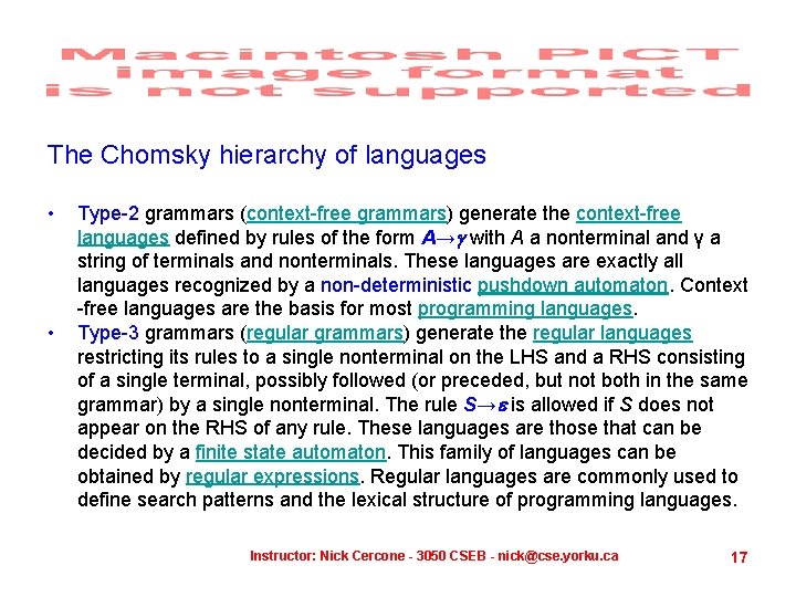The Chomsky hierarchy of languages • • Type-2 grammars (context-free grammars) generate the context-free