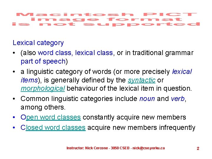 Lexical category • (also word class, lexical class, or in traditional grammar part of