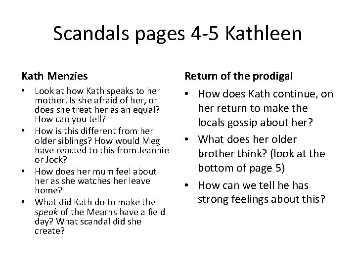 Scandals pages 4 -5 Kathleen Kath Menzies Return of the prodigal • Look at