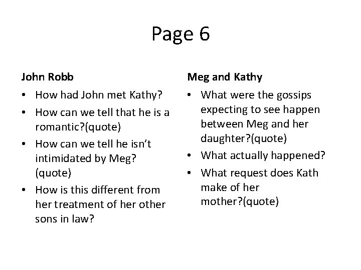 Page 6 John Robb Meg and Kathy • How had John met Kathy? •