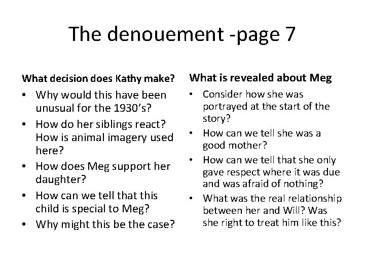 The denouement -page 7 What decision does Kathy make? What is revealed about Meg