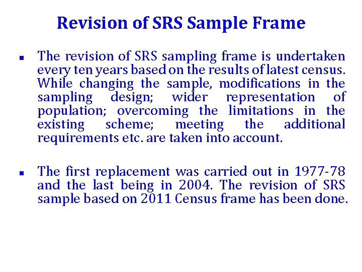 Revision of SRS Sample Frame n n The revision of SRS sampling frame is