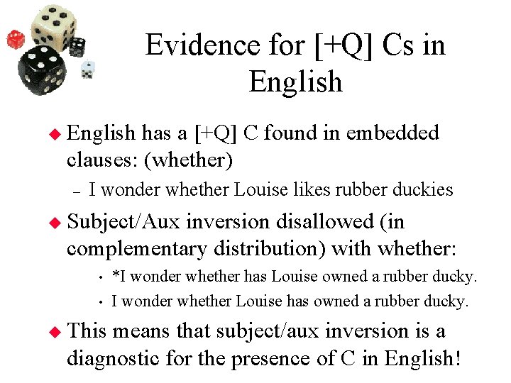 Evidence for [+Q] Cs in English has a [+Q] C found in embedded clauses: