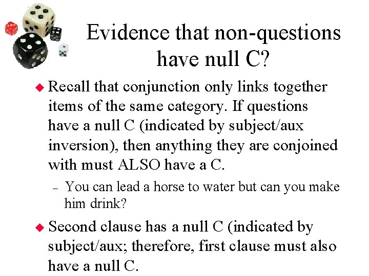 Evidence that non-questions have null C? Recall that conjunction only links together items of