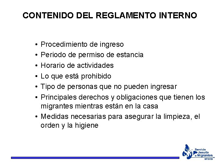 CONTENIDO DEL REGLAMENTO INTERNO • • • Procedimiento de ingreso Periodo de permiso de