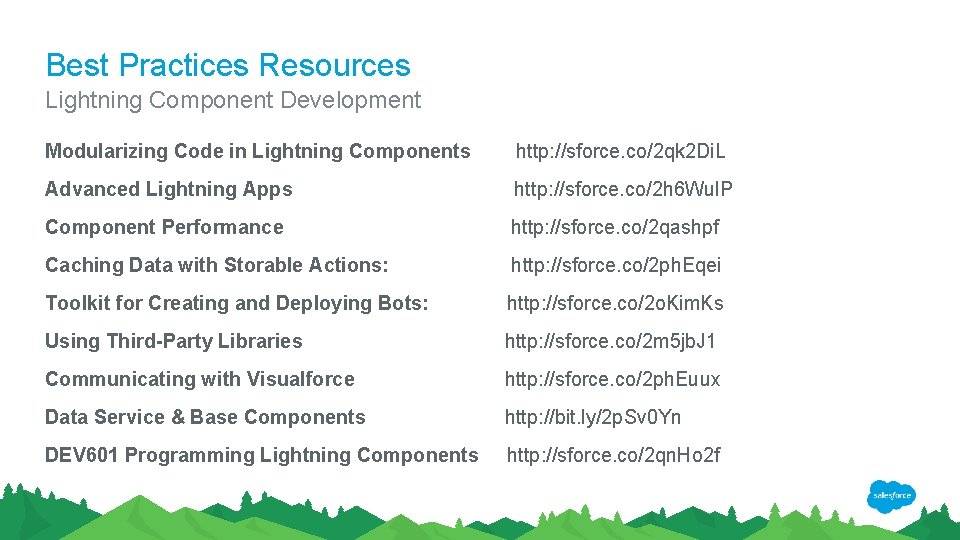 Best Practices Resources Lightning Component Development Modularizing Code in Lightning Components http: //sforce. co/2