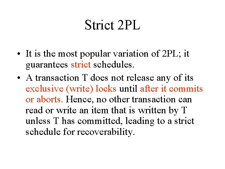 Strict 2 PL • It is the most popular variation of 2 PL; it