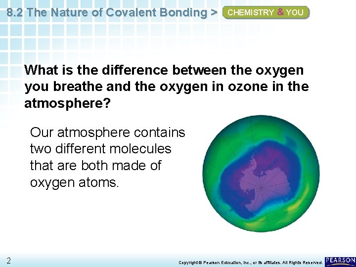 8. 2 The Nature of Covalent Bonding > CHEMISTRY & YOU What is the