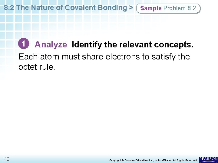 8. 2 The Nature of Covalent Bonding > Sample Problem 8. 2 1 Analyze