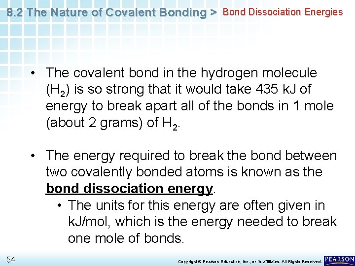 8. 2 The Nature of Covalent Bonding > Bond Dissociation Energies • The covalent