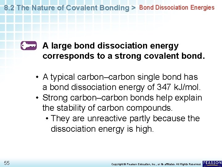 8. 2 The Nature of Covalent Bonding > Bond Dissociation Energies A large bond