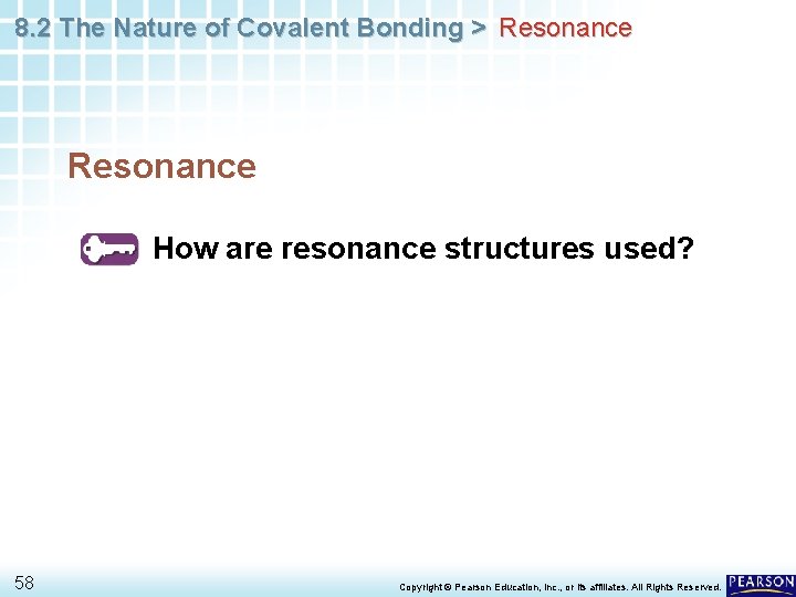 8. 2 The Nature of Covalent Bonding > Resonance How are resonance structures used?