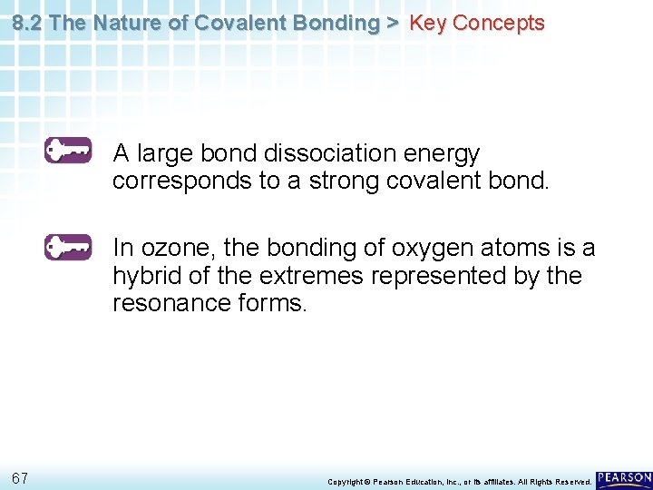8. 2 The Nature of Covalent Bonding > Key Concepts A large bond dissociation