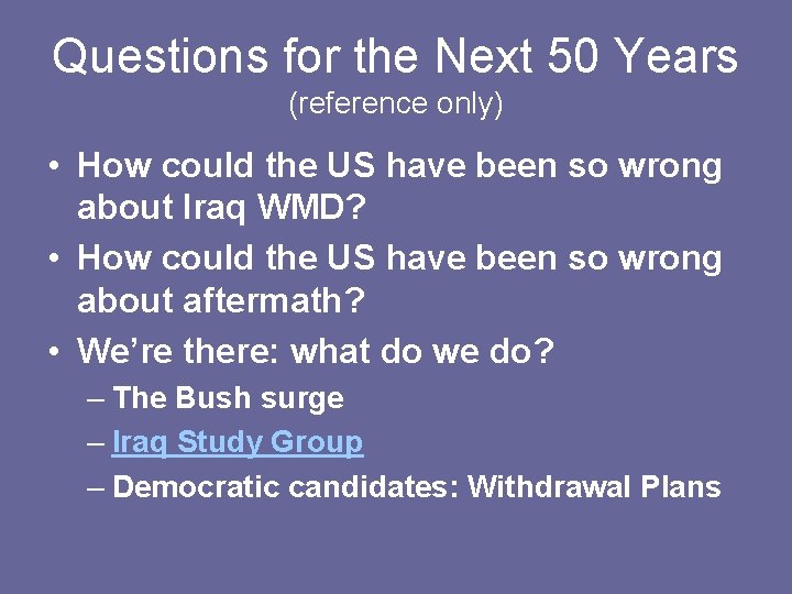 Questions for the Next 50 Years (reference only) • How could the US have