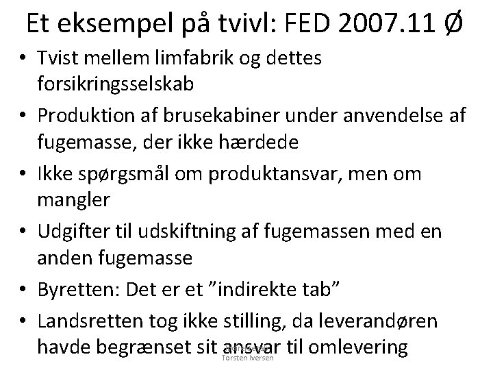 Et eksempel på tvivl: FED 2007. 11 Ø • Tvist mellem limfabrik og dettes