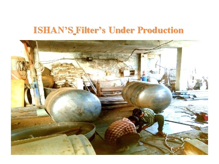 ISHAN’S Filter’s Under Production 