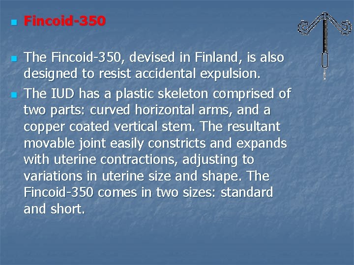 n n n Fincoid-350 The Fincoid-350, devised in Finland, is also designed to resist