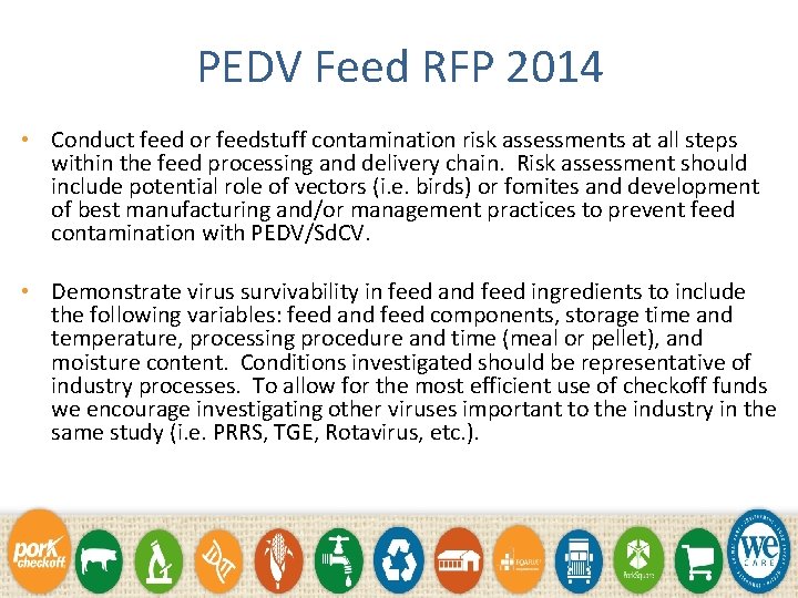 PEDV Feed RFP 2014 • Conduct feed or feedstuff contamination risk assessments at all