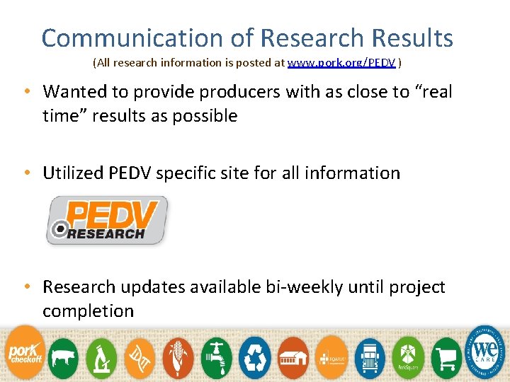 Communication of Research Results (All research information is posted at www. pork. org/PEDV )
