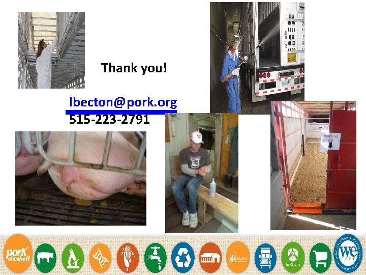Thank you! lbecton@pork. org 515 -223 -2791 