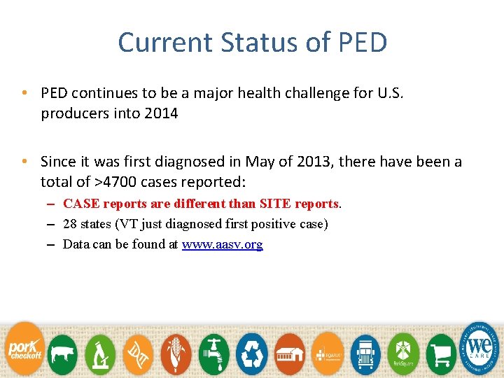 Current Status of PED • PED continues to be a major health challenge for