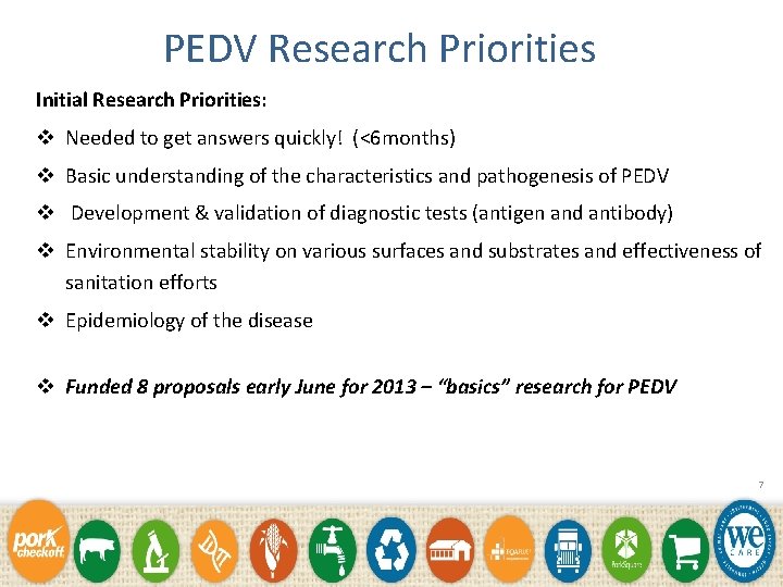 PEDV Research Priorities Initial Research Priorities: v Needed to get answers quickly! (<6 months)